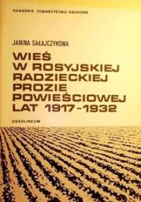 Wieś w rosyjskiej radzieckiej prozie powieściowej lat 1917-1932 - Janina Sałajczykowa