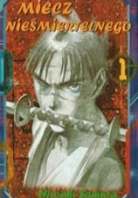 Miecz Nieśmiertelnego t. 1 - Hiroaki Samura