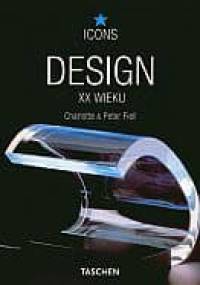 Design XX wieku - Charlotte Fiell, Peter Fiell