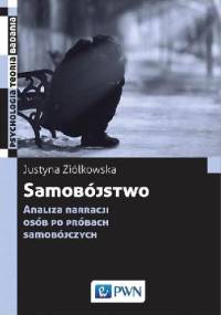 Samobójstwo analiza narracji osób po próbach samobójczych - Justyna Ziółkowska