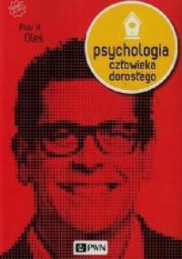 Psychologia człowieka dorosłego - Piotr Oleś
