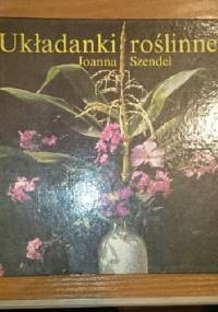 Układanki roślinne - Joanna Szendel