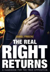 The Real Right Returns - Daniel Friberg