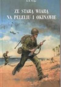 Ze starą wiarą na Peleliu i Okinawie - Eugene B. Sledge