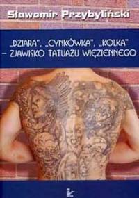 Dziara, cynkówka, kolka - Sławomir Przybyliński