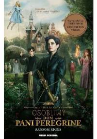Osobliwy dom pani Peregrine - Ransom Riggs