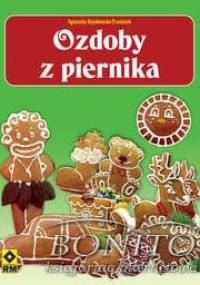 Ozdoby z piernika - Agnieszka Bojrakowska-Przeniosło