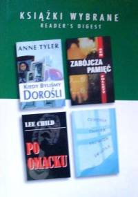 KSIĄŻKI WYBRANE: Zabójcza pamięć; Kiedy byliśmy dorośli; Promień światła; Po omacku