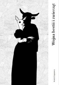 Wojna bestii i zwierząt - Maria Stiepanowa