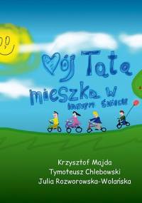 Mój Tata mieszka w innym świecie