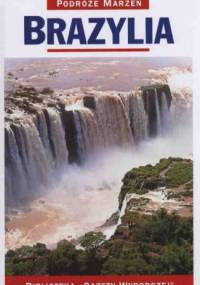 Brazylia. Podróże marzeń - praca zbiorowa