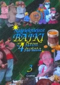 Najpiękniejsze bajki z 4 stron świata t.3