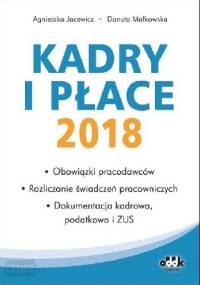 Kadry i Płace 2018 - Agnieszka Jacewicz, Danuta Małkowska