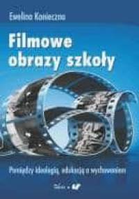 Filmowe obrazy szkoły - Ewelina Konieczna