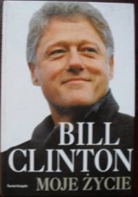 Moje życie - Bill Clinton