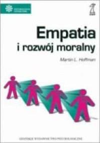 Empatia i rozwój moralny - Martin L. Hoffman