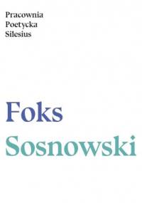Pracownia Poetycka Silesius - Andrzej Sosnowski, Darek Foks