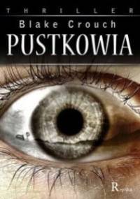 Pustkowia - Blake Crouch