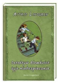 Detektyw Blomkvist żyje niebezpiecznie - Astrid Lindgren