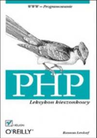 PHP. Leksykon kieszonkowy - Lerdorf Rasmus