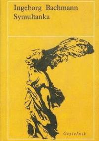 Symultanka - Ingeborg Bachmann