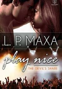 Play Nice - L.P. Maxa