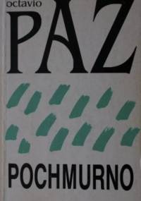 Pochmurno - Octavio Paz