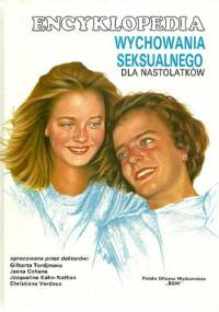 Encyklopedia wychowania seksualnego dla nastolatków