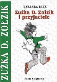 Zuźka D. Zołzik i przyjaciele - Barbara Park