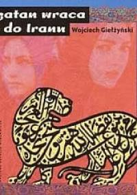 Szatan wraca do Iranu - Wojciech Giełżyński
