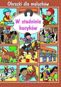 W stadninie kucyków. Obrazki dla maluchów - Émilie Beaumont, Nathalie Bélineau