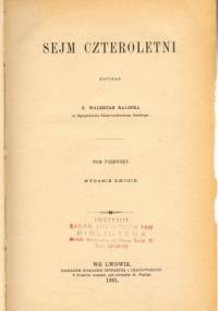 Sejm Czteroletni. T. 1 - Walerian Kalinka