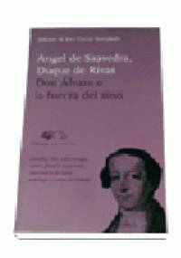 Don Alvaro o la fuerza del sino - Ángel de Saavedra