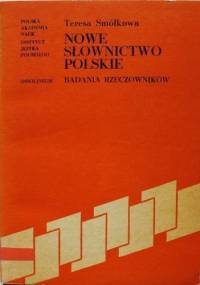 Nowe słownictwo polskie. Badania rzeczowników - Teresa Smółkowa