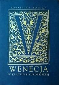 Wenecja w kulturze europejskiej - Krzysztof Pomian