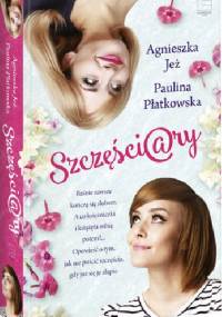 Szczęści@ry - Agnieszka Jeż, Paulina Płatkowska