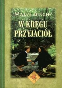 W kręgu przyjaciół - Maeve Binchy
