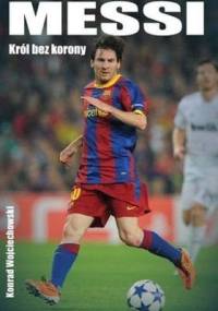 Messi. Król bez korony - Konrad Wojciechowski