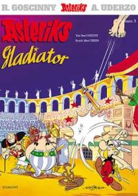 Asteriks gladiator - René Goscinny, Albert Uderzo