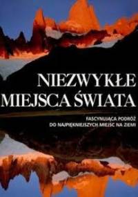 Niezwykłe Miejsca Świata - Robert J. Moore