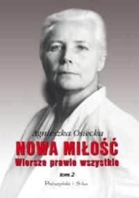 Nowa miłość. Wiersze prawie wszystkie. Tom II - Agnieszka Osiecka