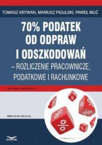 70% podatek od odpraw i odszkodowań rozliczenia pracownicze, podatkowe i rachunkowe