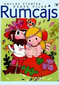 Rumcajs - Václav Čtvrtek, Radek Pilar