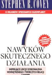 Covey Stephen - 7 nawykow skutecznego dzialania