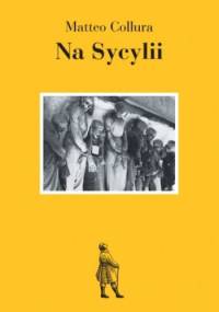 Na Sycylii - Matteo Collura