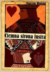 Ciemna strona lustra - Marcin Wolski