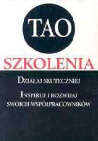 Tao szkolenia. Działaj skuteczniej - Max Landsberg