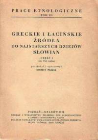 Greckie i łacińskie źródła do najstarszych dziejów Słowian, Część I (do VIII wieku) - Marian Plezia