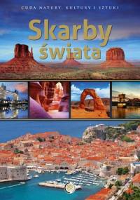 Skarby świata. Cuda natury, kultury i sztuki - praca zbiorowa