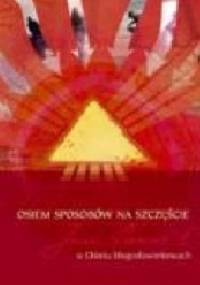 Osiem sposobów na szczęście. Jan Paweł II o Ośmiu Błogosławieństwach - Jan Paweł II